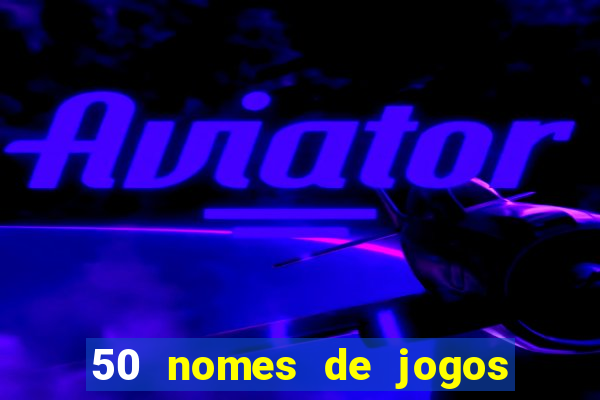 50 nomes de jogos com bola